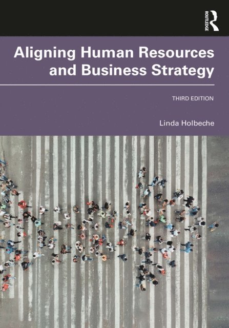 Linda Holbeche - Aligning Human Resources and Business Strategy, E-bok