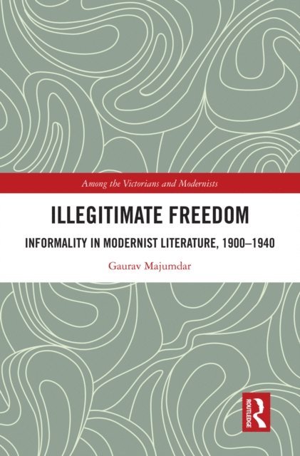 Gaurav Majumdar - Illegitimate Freedom, E-bok