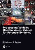 Processing Vehicles Used in Violent Crimes for Forensic Evidence