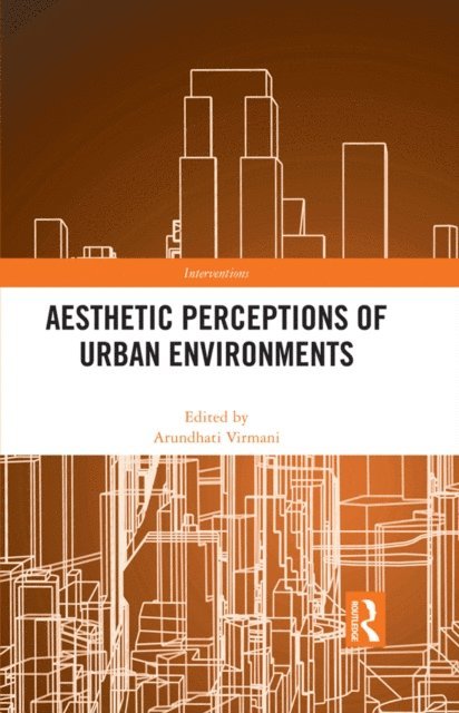 Arundhati Virmani - Aesthetic Perceptions of Urban Environments, E-bok