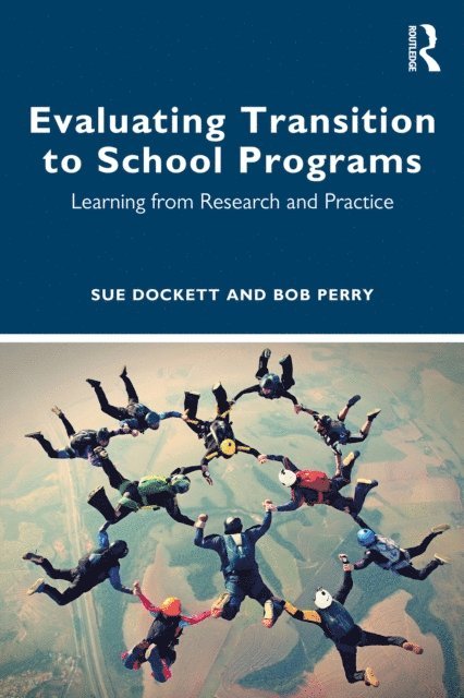 Bob Perry, Sue Dockett - Evaluating Transition to School Programs, E-bok