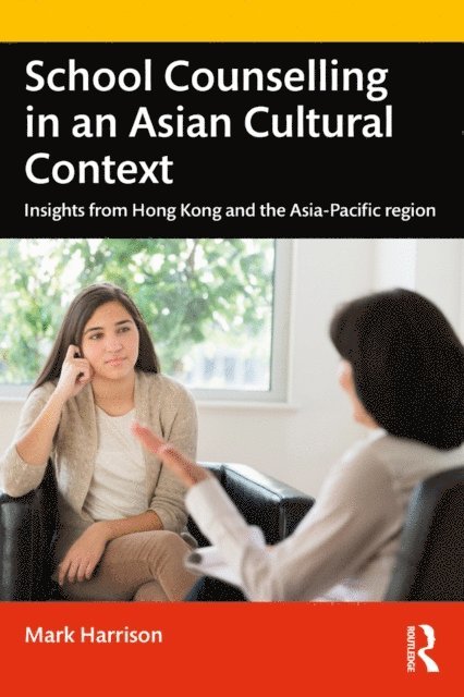 Mark Harrison - School Counselling in an Asian Cultural Context, E-bok