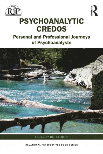 Jill Salberg - Psychoanalytic Credos, E-bok
