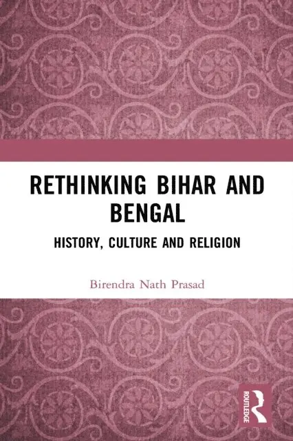 Birendra Nath Prasad - Rethinking Bihar and Bengal, E-bok. Tillgänglighet: Lägg i varukorg
