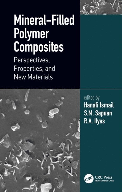 R.A. Ilyas, S.M. Sapuan, Hanafi Ismail - Mineral-Filled Polymer Composites, E-bok