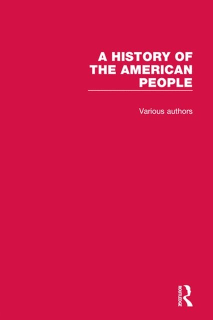 James Truslow Adams - History of the American People, E-bok