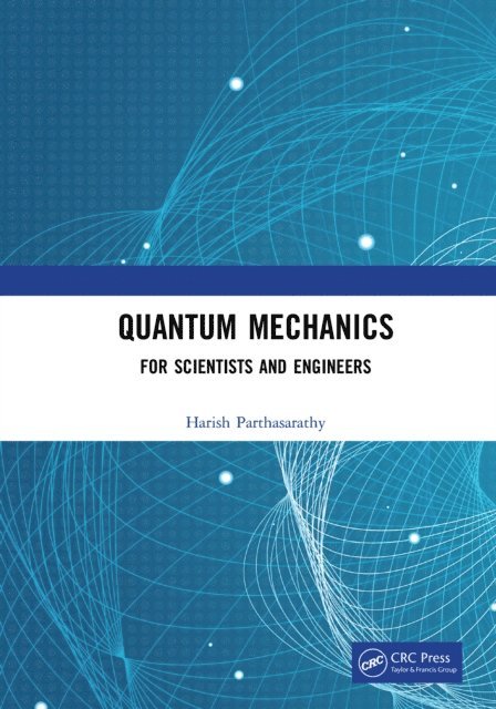 Harish Parthasarathy - Quantum Mechanics, E-bok
