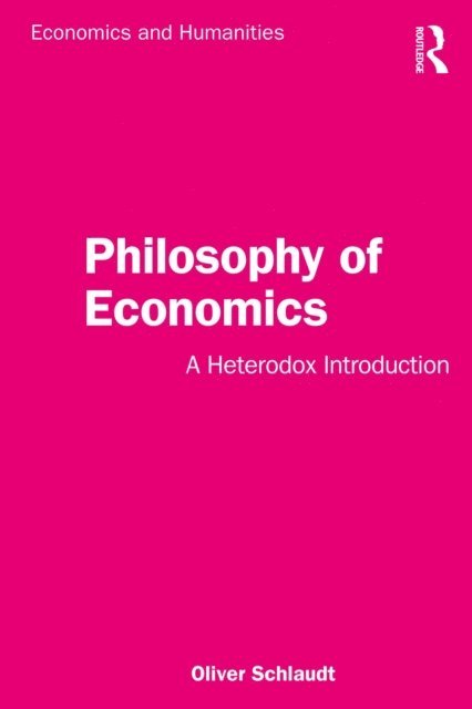 Oliver Schlaudt - Philosophy of Economics, E-bok