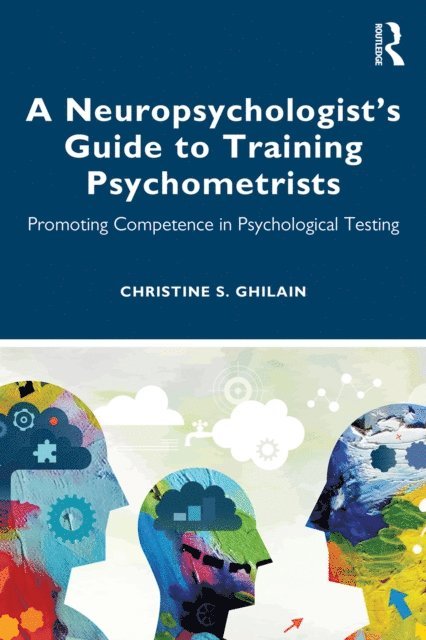 Christine S. Ghilain - Neuropsychologist's Guide to Training Psychometrists, E-bok. Tillgänglighet: Lägg i varukorg