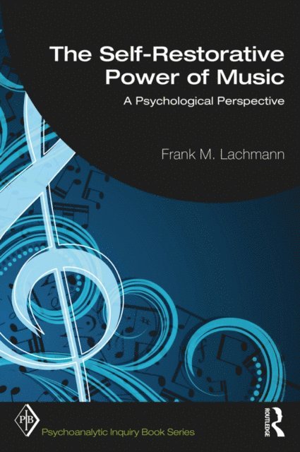 Frank M. Lachmann - Self-Restorative Power of Music, E-bok
