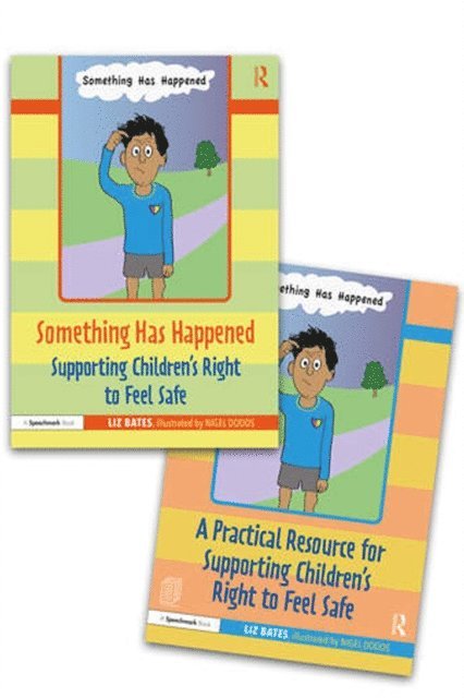 Liz Bates - Something Has Happened: A Storybook and Guide for Safeguarding and Supporting Childrena  s Right to Feel Safe, E-bok