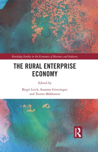 Teemu Makkonen, Susanne Gretzinger, Birgit Leick - Rural Enterprise Economy, E-bok