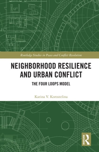 Karina V. Korostelina - Neighborhood Resilience and Urban Conflict, E-bok