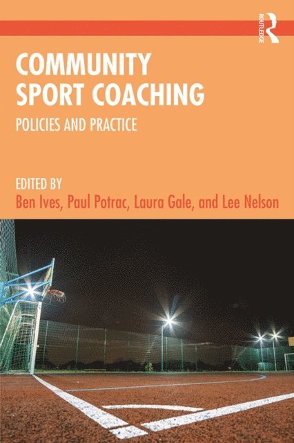 Lee Nelson, Laura Gale, Paul Potrac, Ben Ives - Community Sport Coaching, E-bok