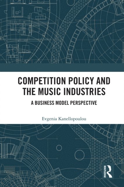 Jenny Kanellopoulou - Competition Policy and the Music Industries, E-bok. Tillgänglighet: Lägg i varukorg