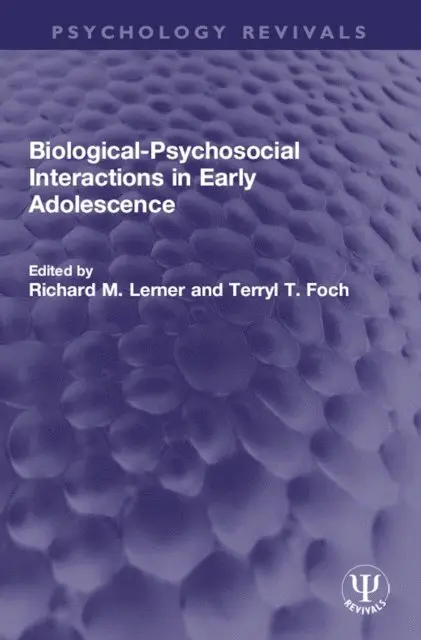 Terryl T. Foch, Richard M. Lerner - Biological-Psychosocial Interactions in Early Adolescence, E-bok. Tillgänglighet: Lägg i varukorg