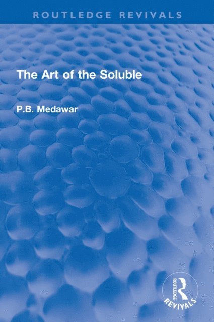 P.B. Medawar - Art of the Soluble, E-bok
