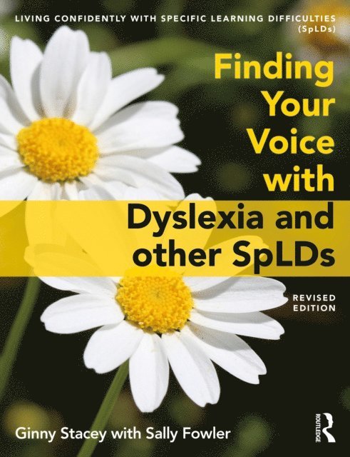 Sally Fowler, Ginny Stacey - Finding Your Voice with Dyslexia and other SpLDs, E-bok