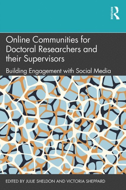 Victoria Sheppard, Julie Sheldon - Online Communities for Doctoral Researchers and their Supervisors, E-bok