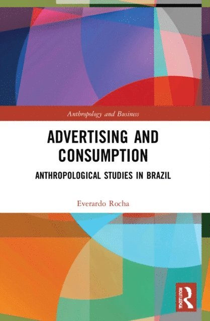 Everardo Rocha - Advertising and Consumption, E-bok
