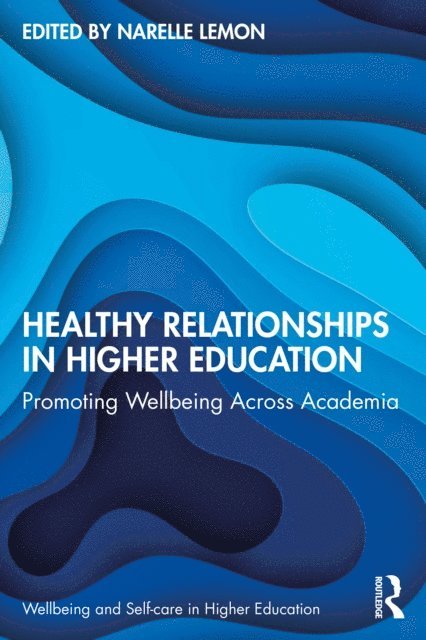 Narelle Lemon - Healthy Relationships in Higher Education, E-bok