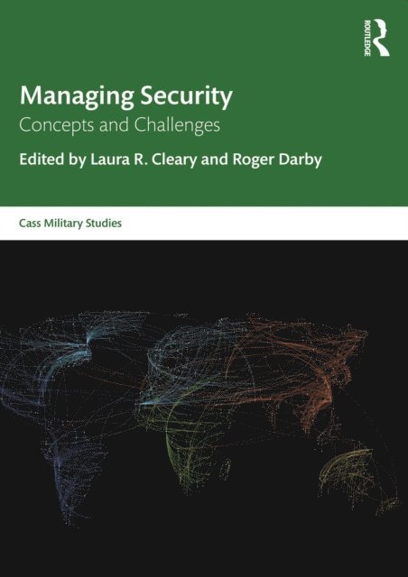 Roger Darby, Laura R. Cleary - Managing Security, E-bok