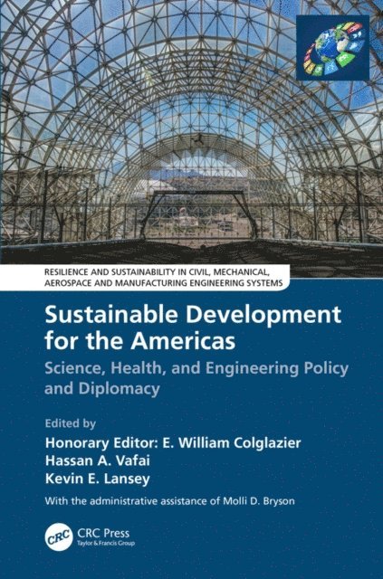 Molli D. Bryson, Kevin E. Lansey, Hassan A. Vafai, E. William Colglazier - Sustainable Development for the Americas, E-bok