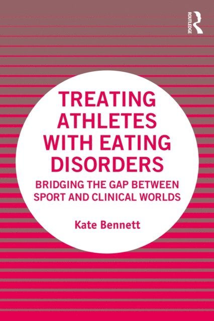Kate Bennett - Treating Athletes with Eating Disorders, E-bok. Tillgänglighet: Lägg i varukorg