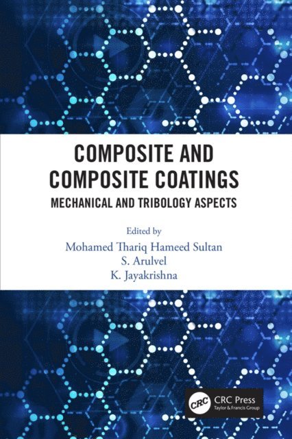 K. Jayakrishna, S. Arulvel, Mohamed Thariq Hameed Sultan - Composite and Composite Coatings, E-bok