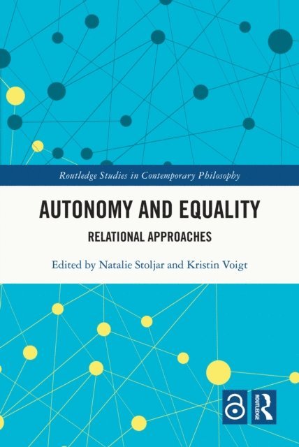 Kristin Voigt, Natalie Stoljar - Autonomy and Equality, E-bok