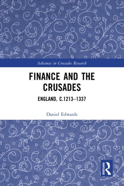 Daniel Edwards - Finance and the Crusades, E-bok