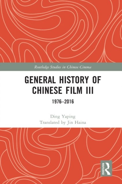 Ding Yaping - General History of Chinese Film III, E-bok