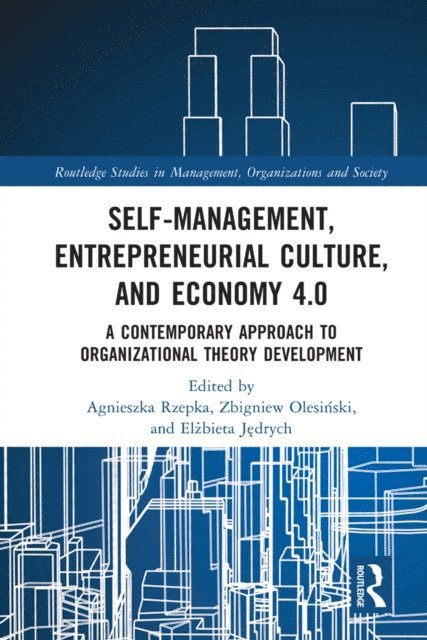 Elzbieta Jedrych, Zbigniew Olesinski, Agnieszka Rzepka - Self-Management, Entrepreneurial Culture, and Economy 4.0, E-bok. Tillgänglighet: Lägg i varukorg