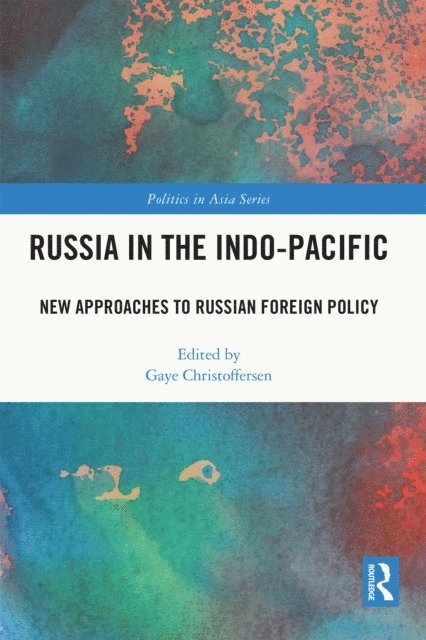 Gaye Christoffersen - Russia in the Indo-Pacific, E-bok