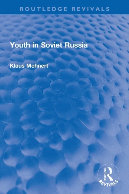 Klaus Mehnert - Youth in Soviet Russia, E-bok