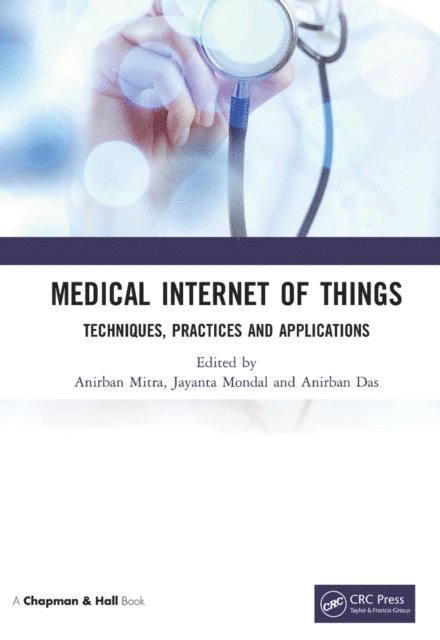 Anirban Das, Jayanta Mondal, Anirban Mitra - Medical Internet of Things, E-bok