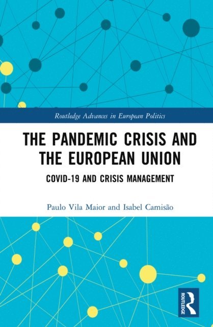 Isabel Camisao, Paulo Vila Maior - Pandemic Crisis and the European Union, E-bok