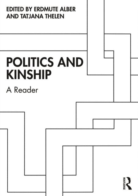 Tatjana Thelen, Erdmute Alber - Politics and Kinship, E-bok