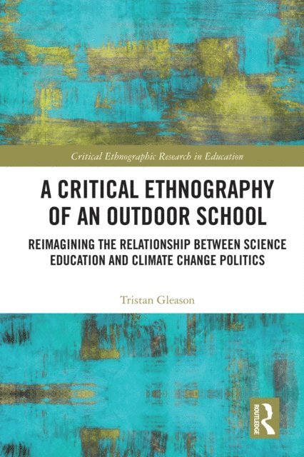 Tristan Gleason - Critical Ethnography of an Outdoor School, E-bok