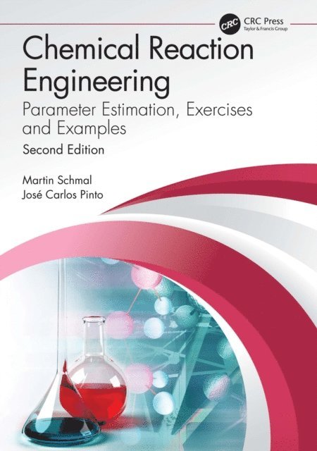 Jose Carlos Pinto, Martin Schmal - Chemical Reaction Engineering, E-bok