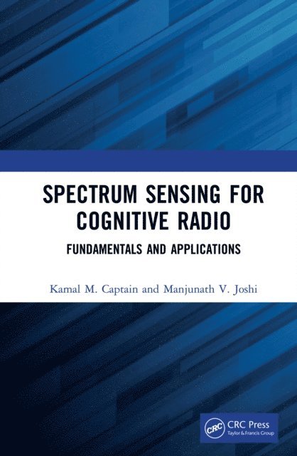 Manjunath V. Joshi, Kamal M. Captain - Spectrum Sensing for Cognitive Radio, E-bok