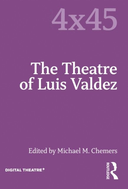 Michael M. Chemers - Theatre of Luis Valdez, E-bok