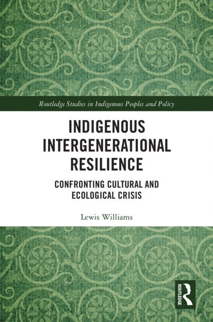 Lewis Williams - Indigenous Intergenerational Resilience, E-bok