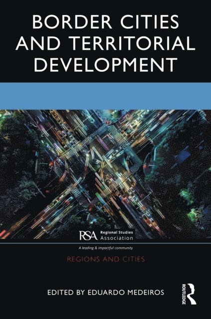 Eduardo Medeiros - Border Cities and Territorial Development, E-bok