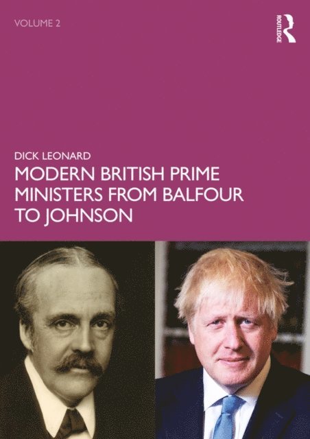 Dick Leonard - Modern British Prime Ministers from Balfour to Johnson, E-bok