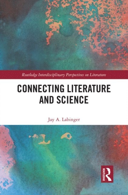 Jay A. Labinger - Connecting Literature and Science, E-bok