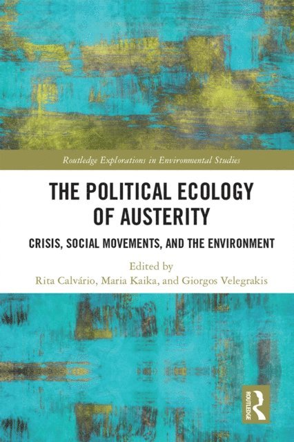 Giorgos Velegrakis, Maria Kaika, Rita Calvario - Political Ecology of Austerity, E-bok