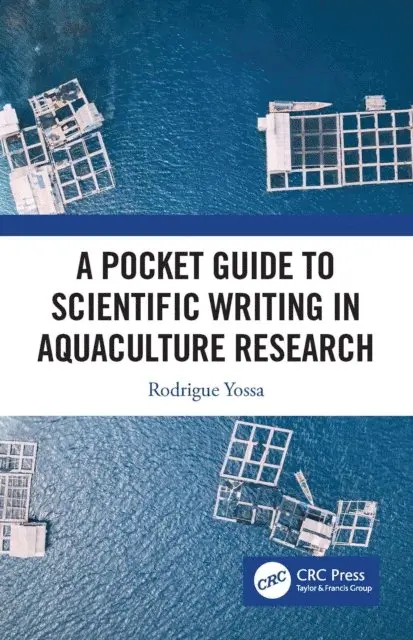 Rodrigue Yossa - Pocket Guide to Scientific Writing in Aquaculture Research, E-bok. Tillgänglighet: Lägg i varukorg
