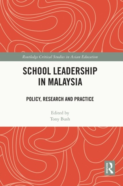 Tony Bush - School Leadership in Malaysia, E-bok