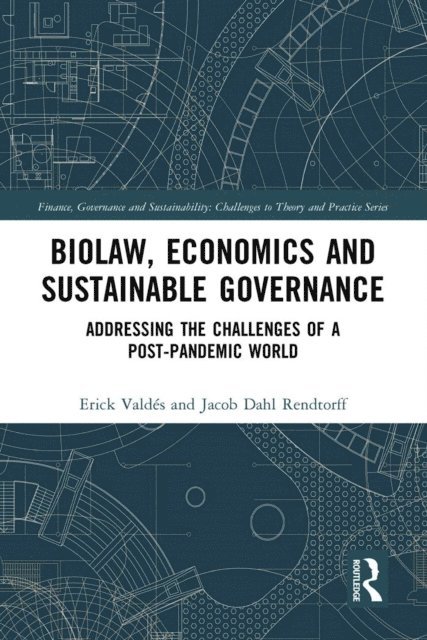 Jacob Dahl Rendtorff, Erick Valdes - Biolaw, Economics and Sustainable Governance, E-bok